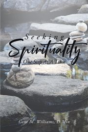 Seeking spirituality. One Step at a Time cover image