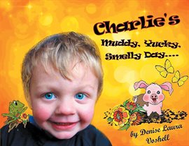 Cover image for Charlie's Muddy, Yucky, Smelly Day