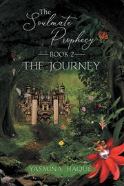 The soulmate prophecy. The Journey cover image