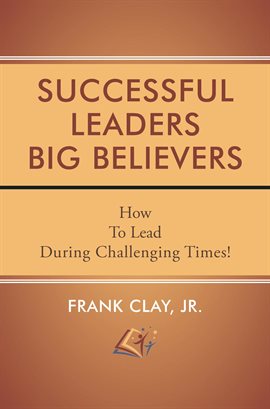Cover image for Successful Leaders Big Believers