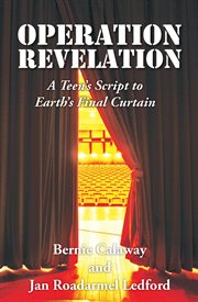 Operation revelation. A Teen's Script to Earth's Final Curtain cover image