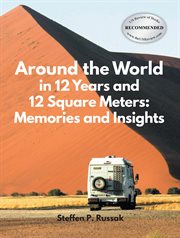 Around the world in 12 years and 12 square meters. Memories and Insights cover image