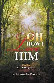 Oh how i love him: part 2 : Part 2 cover image