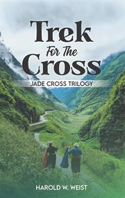 Trek for the Cross : Jade Cross Trilogy cover image