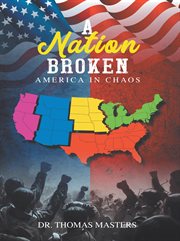A Nation Broken : America in Chaos cover image