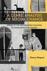 A genre analysis of social change : uptake of the housing-first solution to homelessness in Canada cover image