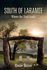 South of Laramie : where the trail leads cover image