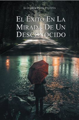 Cover image for El Éxito En La Mirada De Un Desconocido