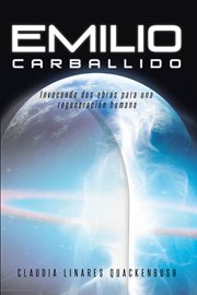 Emilio Carballido : invocando dos obras para una regeneración humana cover image