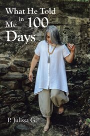What he told me in 100 days cover image