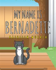 My name is bernadette cover image