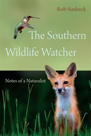 The southern wildlife watcher : notes of a naturalist cover image