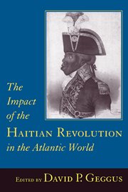 The impact of the Haitian Revolution in the Atlantic world cover image
