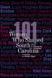 101 women who shaped South Carolina cover image