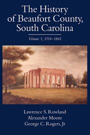 The history of beaufort county, south carolina. 1514-1861 cover image