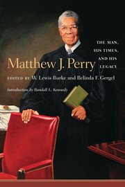 Matthew J. Perry : the man, his times, and his legacy cover image