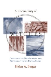 A community of witches : contemporary neo-paganism and witchcraft in the United States cover image