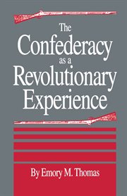 The Confederacy as a revolutionary experience cover image
