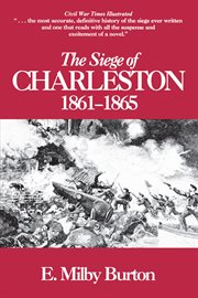 The siege of Charleston, 1861-1865 cover image