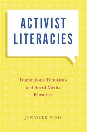 Activist literacies : transnational feminisms and social media rhetorics cover image