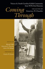 Coming Through : Voices of a South Carolina Gullah Community from WPA Oral Histories cover image