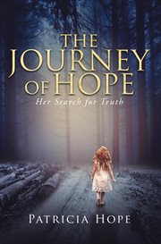 The journey of hope. Her Search for Truth cover image