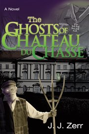 The ghosts of chateau du chasse cover image