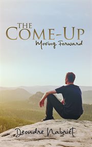 The come-up. Moving Forward cover image