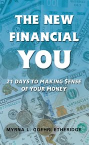 The new financial you. 21 DAYS TO MAKING $ENSE OF YOUR MONEY cover image