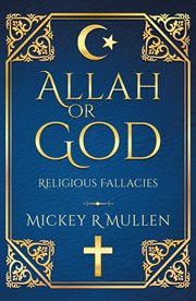Allah or god. Religious Fallacies cover image