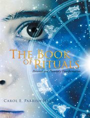 The book of rituals : personal and planetary transformation cover image