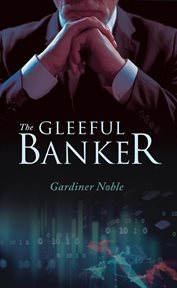 The gleeful banker cover image