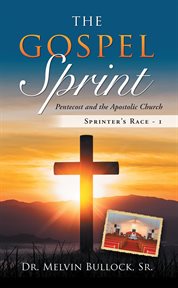 The gospel sprint. Pentecost and the Apostolic Church Sprinter's Race - 1 cover image