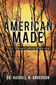 American made. The Heart of a Healer cover image