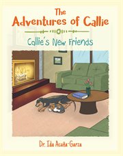The adventures of callie. Callie's New Friends cover image