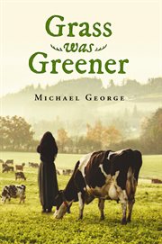 Grass was greener cover image