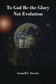 To god be the glory not evolution cover image