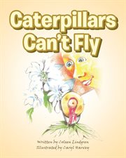 Caterpillars can't fly cover image