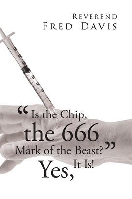 Cover image for "Is the Chip, the 666 Mark of the Beast?"
