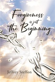 Forgiveness is just the beginning cover image