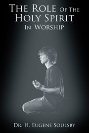 The role of the holy spirit in worship cover image