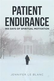 Patient endurance. 365 Days of Spiritual Motivation cover image