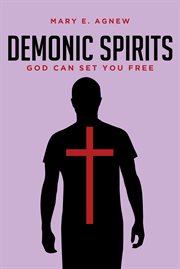 Demonic spirits. God can set you free cover image
