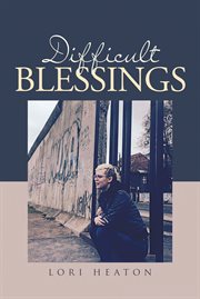Difficult blessings cover image