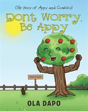 Don't worry, be appy (the story of appy and crabby) cover image