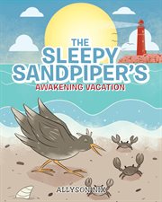The sleepy sandpiper's awakening vacation cover image