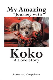 My amazing journey with koko a love story cover image