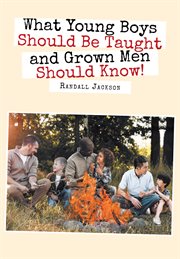 What young boys should be taught and grown men should know cover image