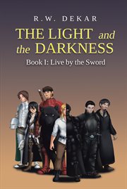 The light and the darkness. Live By the Sword cover image