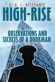 High-rise observations and secrets of a doorman cover image